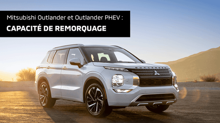 Mitsubishi Outlander et Outlander PHEV : capacité de remorquage